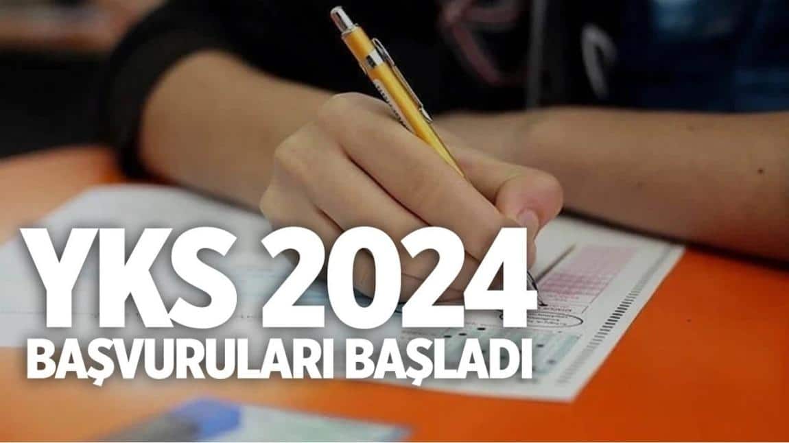 Yükseköğretim Kurumları Sınavı (YKS) 2024 Kılavuzu ve Başvuruların Alınması 